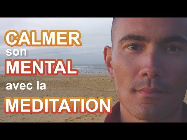 Capsule 24 : Calmer son mental  avec la méditation 