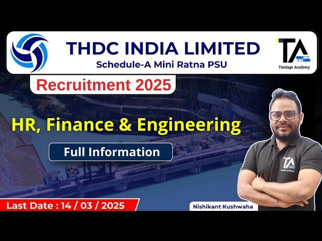 THDC Recruitment 2025 for HR, Finance & Engg.||THDC Vacancy full information by Nishikant Sir||