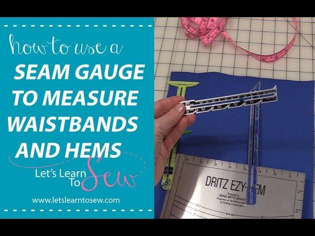 How to Use a Seam Gauge to Measure Waistbands and Hems