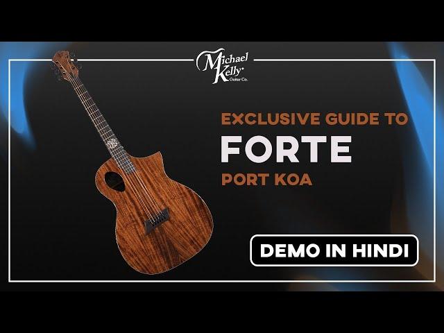 Michael Kelly Forte Port Koa Guitar Demo in Hindi