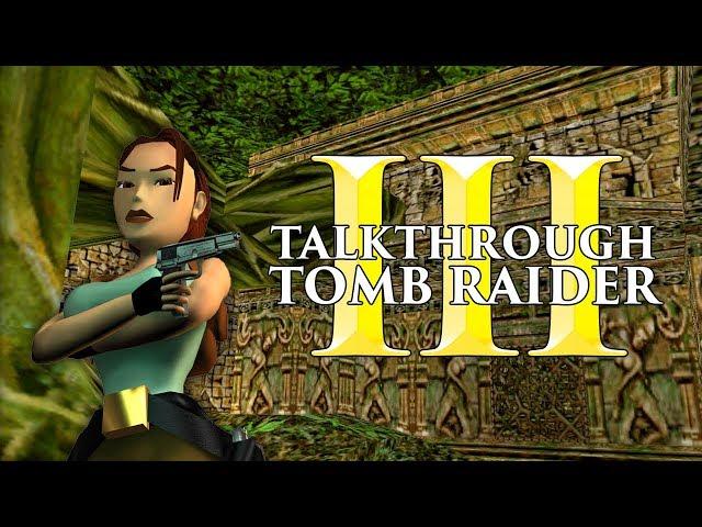 Talkthrough Tomb Raider 3