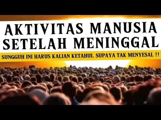 MASYAALLAHTERNYATA BEGINI KEHIDUPAN RUH MANUSIA SETELAH MENINGGAL DUNIA, BIKIN NANGIS