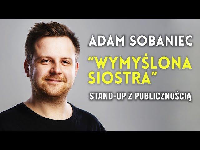 Adam Sobaniec - Wymyślona siostra | Stand-up z publicznością | 2020