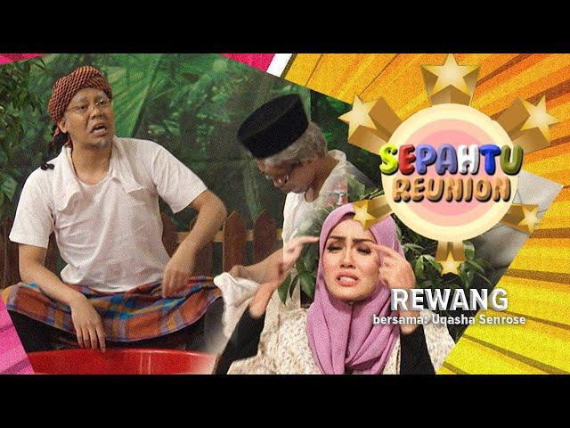 [EPISOD PENUH] Sepahtu Reunion S1 bersama Uqasha Senrose - Rewang