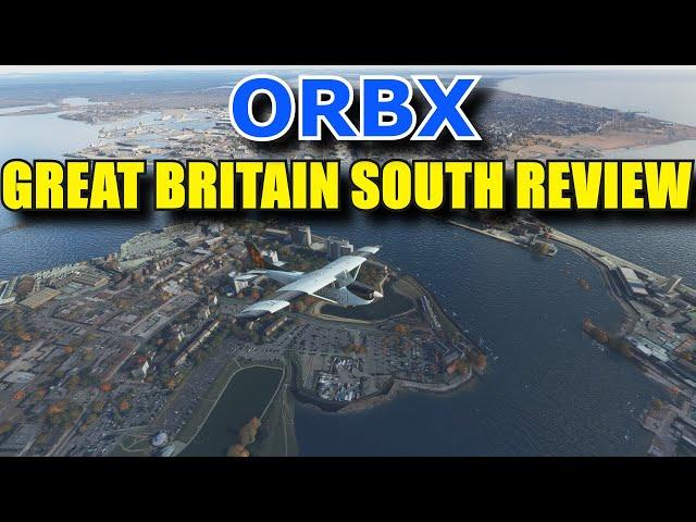 FS2020: Orbx Great Britain South Review - Complete The Trilogy With This Stunning Update!