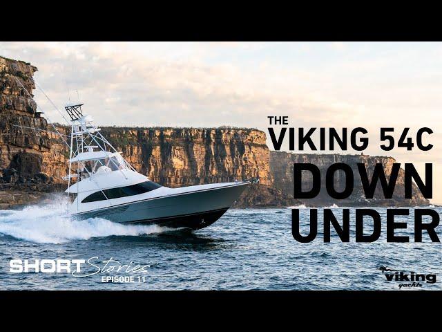 The Viking 54 is OFFICIALLY DOWN UNDER | Short Stories EP 11