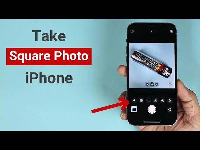 How to Take Square Photos in iPhone 12 or 13