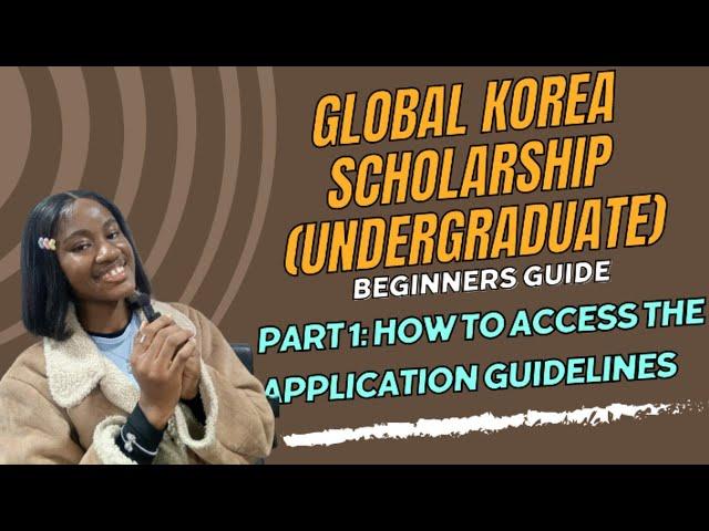 (PART 1) FIRST STEP WHEN APPLYING FOR GLOBAL KOREA SCHOLARSHIP UNDERGRADUATE (GKS KGSP) 2024 2025