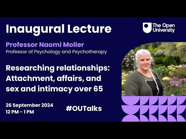 The Open University Inaugural Lecture - Professor Naomi Moller