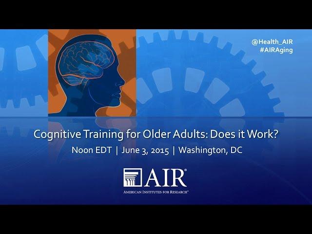 Cognitive Training for Older Adults: Does it Work?