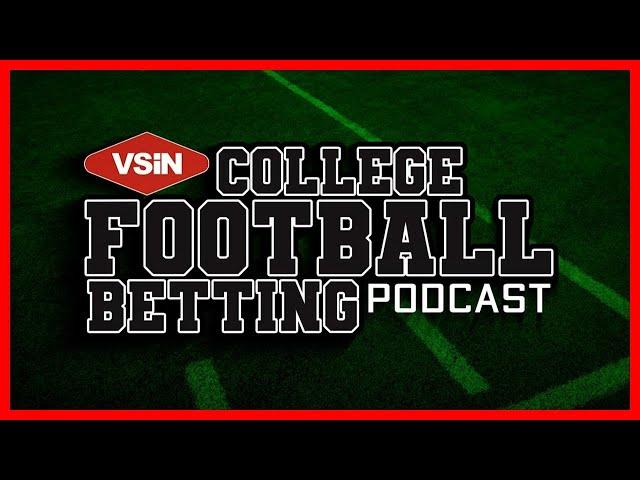 Week 4 Preview & Best Bets | VSiN College Football Betting Podcast | September 19th, 2024