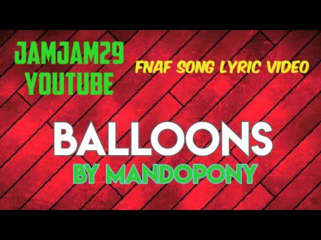 Fnaf Song Lyric Video - "Balloons" by MandoPony