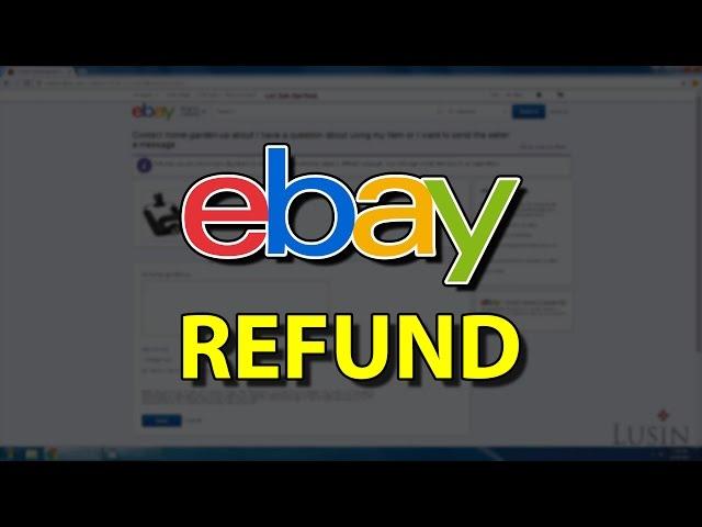 Ebay Refund Guide - Get Your Money Back From a Bad Seller