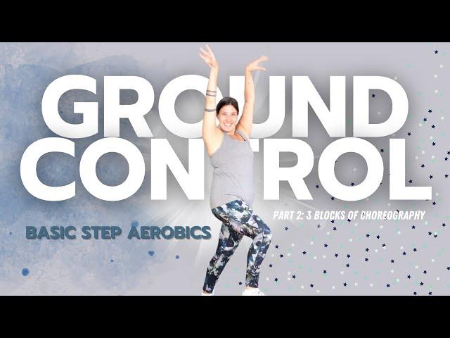 Basic Step Aerobics: Ground Control | 60-Minute Cardio Home Workout | 3 Blocks of Choreography 