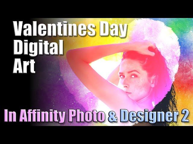 Valentines Day Digital Art with Affinity Photo & Designer