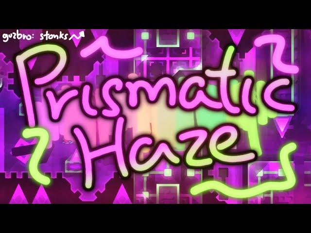 Verification | Prismatic Haze by Cirtrax and Gizbro (Extreme Demon) (120hz)