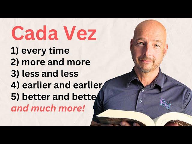 "Cada Vez" Is More Useful Than Many Students Realize