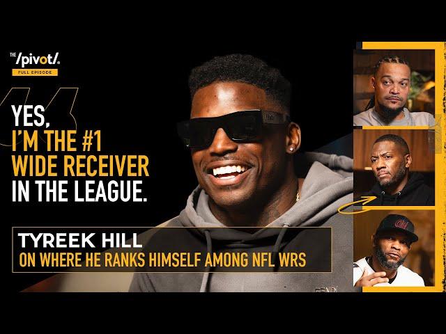 Tyreek Hill Best NFL Wide Receiver? Shares his truth & growth, KC to Miami, Mahomes & Tua |The Pivot
