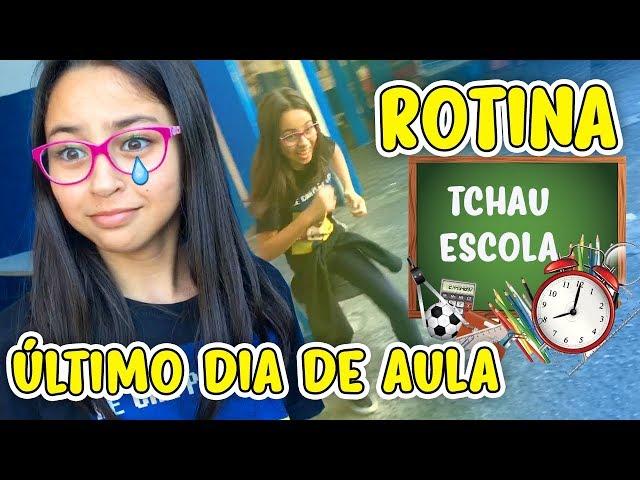 ROTINA DO MEU ÚLTIMO DIA DE AULA 2018 | COISAS DA LUNA