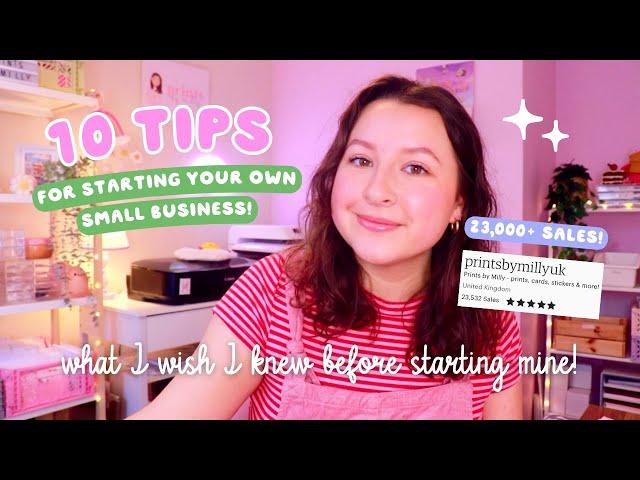 10 TIPS FOR STARTING YOUR OWN SMALL BUSINESS  things I wish I knew before starting mine!