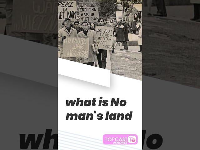 What is No mans land? TOPCAST #shorts