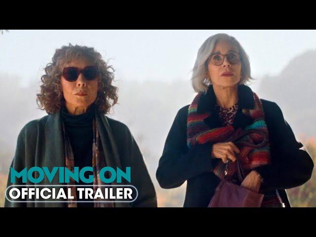 Moving On (2023) Official Trailer - Jane Fonda, Lily Tomlin