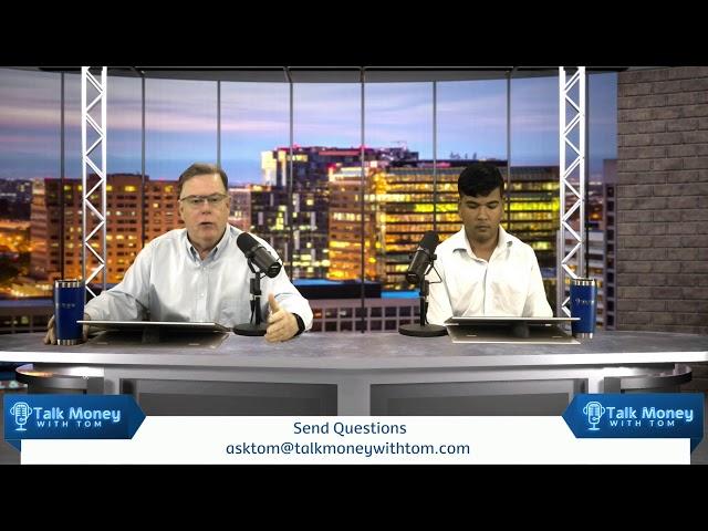 Talk Money with Tom - Friday,  May 23rd, 2025