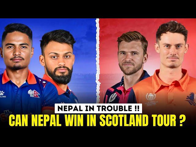 Can Nepal Win Atleast ONE Match in Scotland Tour? || CWC League 2 Tri Series