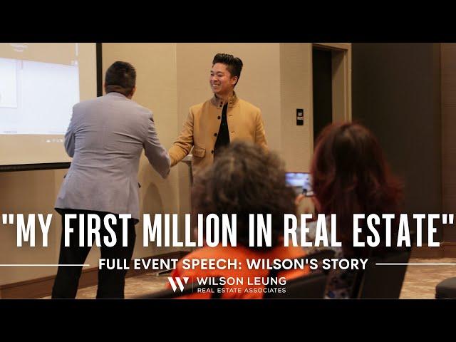 Wilson's Story: How I Made It As A Real Estate Agent | "My First Million" Event Full Speech