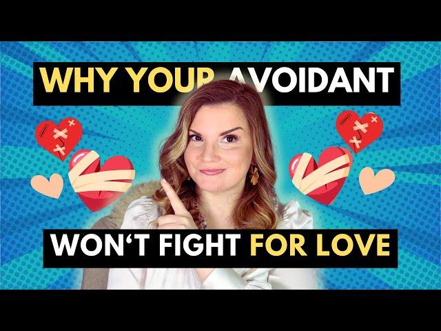 Why Won't Avoidants Fight for You (And When To Let Go)