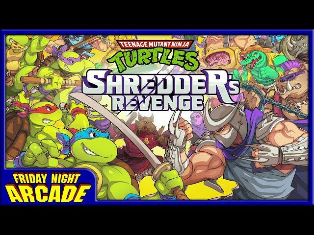 TMNT Shredder's Revenge - It's That Good | Friday Night Arcade