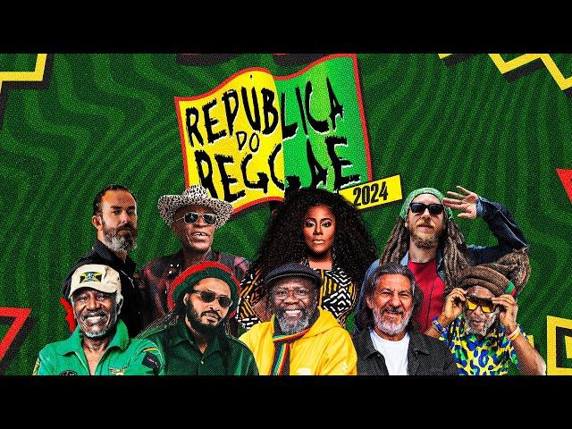 REPÚBLICA DO REGGAE 2024 - AO VIVO (EXCLUSIVO)