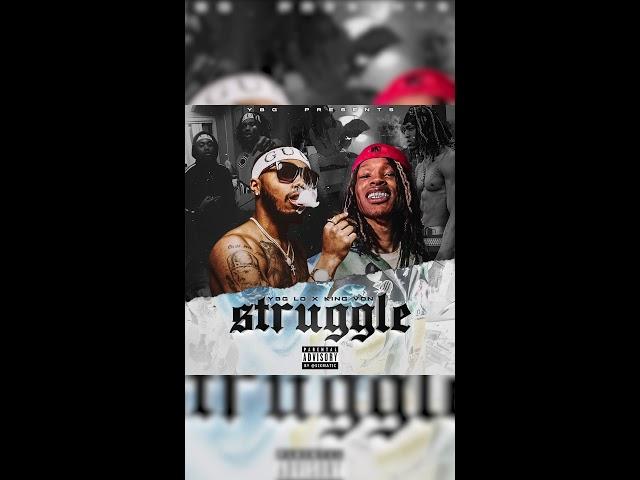 YBG Lo - Struggle (Official Audio) ft. King Von