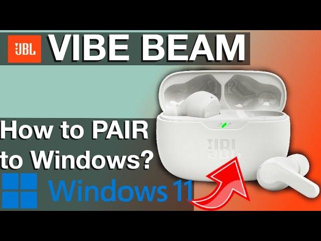 Pairing Windows PC to JBL earbuds VIBE BEAM (How to instructions)