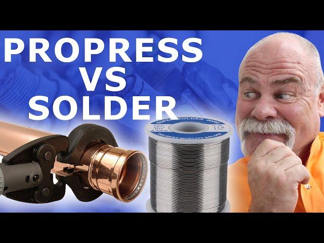 Is ProPress Better Than Solder Plumbing Fittings??