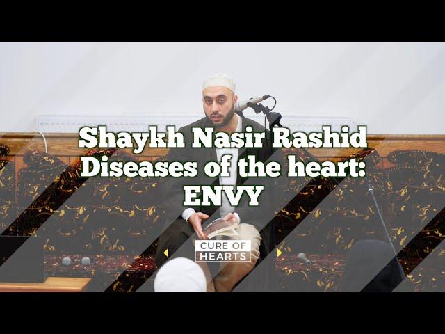 [4K] Shaykh Nasir Rashid  - Diseases of the heart: ENVY