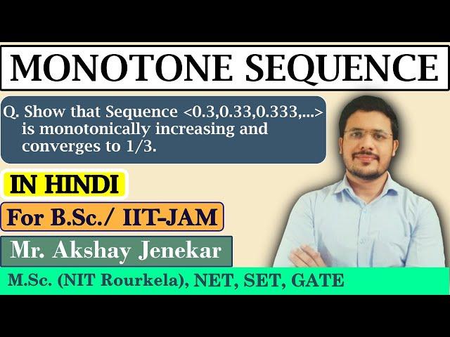 Monotone Sequence | (0.3, 0.33, 0.333,...) converges to 1/3 | Real analysis | BSc Maths | IIT-JAM