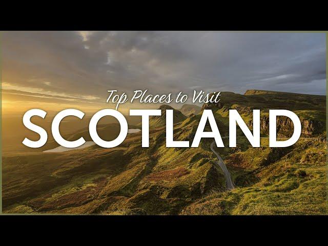 Places to Visit: Scotland