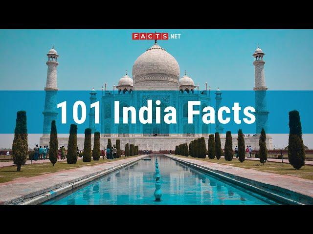 101 Amazing Facts About India, India Population & Indian Culture