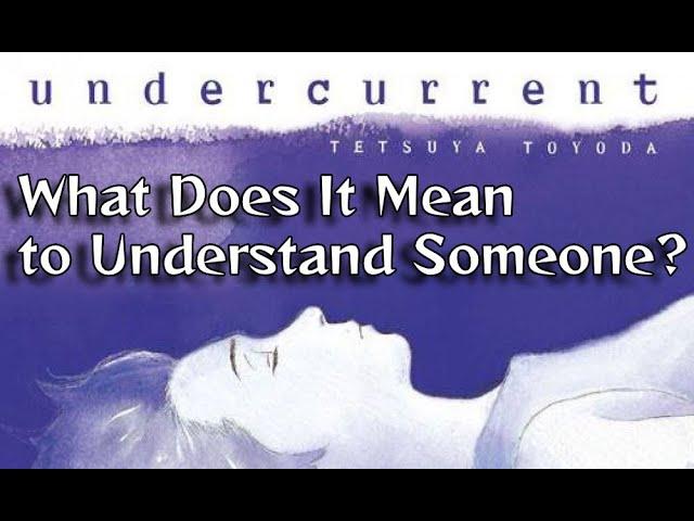 Undercurrent Manga Overview: What Does It Mean to Understand Someone?