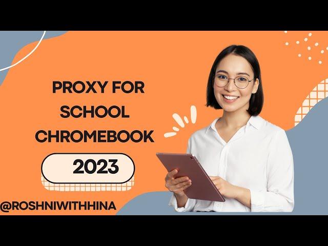 Proxy for School Chromebook 2023