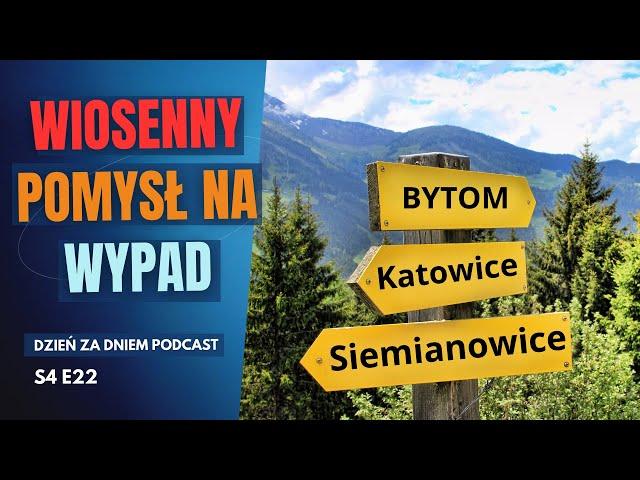 WIOSENNY POMYSŁ NA WYPAD | DZIEŃ ZA DNIEM S4 E22