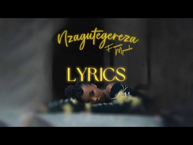 France Mpundu - Nzagutegereza (Lyrics Video)