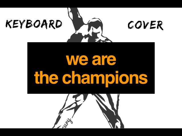 We Are The Champions by Queen Keyboard Cover