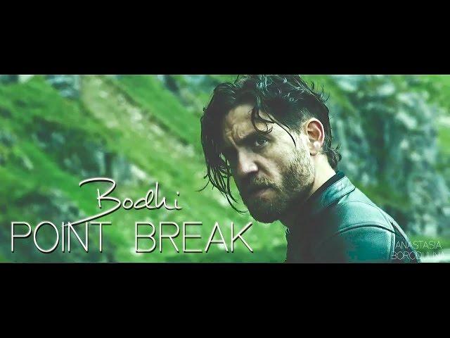 Bodhi | Point Break