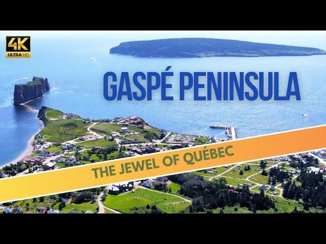 Gaspé Peninsula the Jewel of Quebec