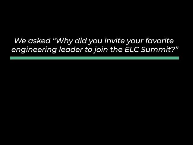 ELC Summit 2020 - Recognizing the engineering leaders who've inspired & impacted our community