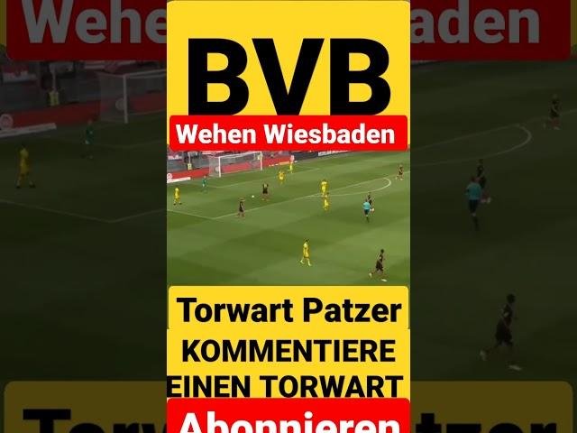 Mega Patzer BVB Torwart  Luca Unbehaun #bvb #Torwart #fußball BVB Wehen Wiesbaden Torwart Fehler