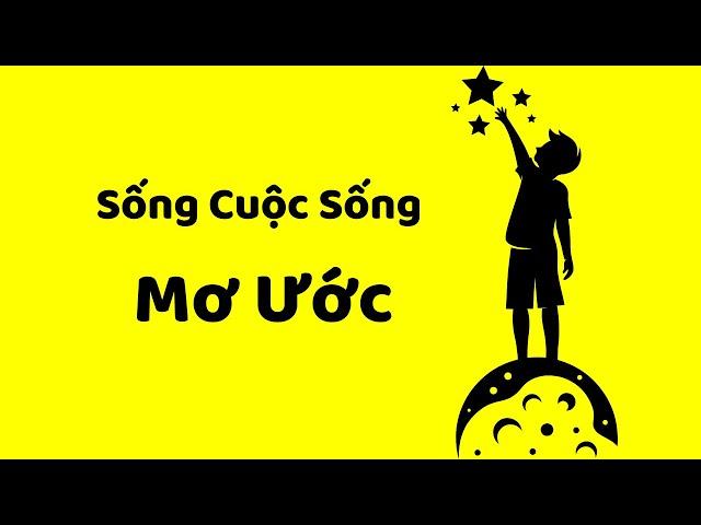 Sống Cuộc Sống Trong Mơ