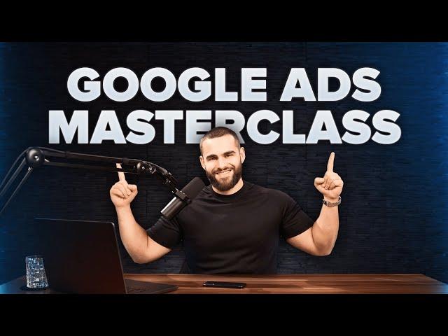 Google Ads Masterclass: $100k → to $400k per Month (with Proof)